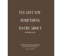 I’ll Give You Something To Cry About: Pōmaikaʻi Mau