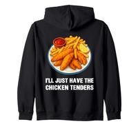 I’ll Just Have The Chicken Tenders Funny Foodie Food Lovers Sudadera con Capucha