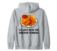I’ll Just Have The Chicken Tenders Funny Foodie Food Lovers Sudadera con Capucha