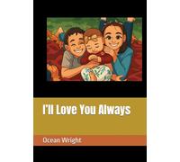 I’ll Love You Always