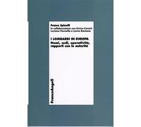 I lombardi in Europa. Nomi, sedi, operatività, rapporti con le autorità (Economia - Teoria economica, pensiero economico)