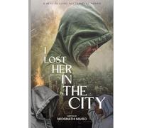 I Lost Her In the City