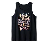 I Lost My Mind I'm Pretty Sure The Kids Took It - Camiseta sin Mangas
