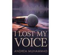 I Lost My Voice: A memoir of love, loss, faith, and the fight to be heard