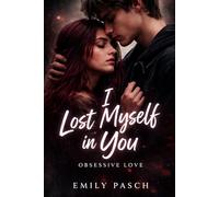 I Lost Myself In You: Obsessive Love