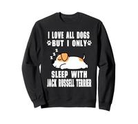 I Love All Dogs But I Only Sleep with Jack Russell Terrier Sudadera