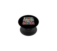 I Love Annoying My Sister Caos clásico Entre Hermanos |- PopSockets PopGrip Adhesivo