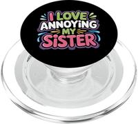 I Love Annoying My Sister Caos clásico Entre Hermanos - PopSockets PopGrip para MagSafe