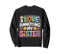 I Love Annoying My Sister Caos clásico Entre Hermanos |- Sudadera