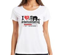 I Love Arbeitszeitbetrug lädt Aber Statement Damen T-Shirt, Blanco, S