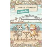 I Love Australia - Travelers Notebook - Kittens Around the World: Note 6x9 Inch, Lined, with Kitten Motifs - Cats Journal - Trip to Australia