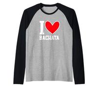 I Love Bachata - Traje para Amantes de la Bachata, Regalo de Bailarina de Bachata Camiseta Manga Raglan