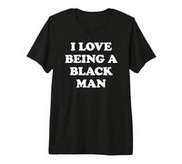 I Love Being A Black Man Camiseta Premium