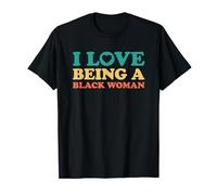I Love Being A Black Woman Camiseta