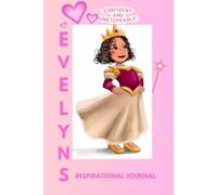 I LOVE BEING EVELYN: SMART, STRONG, CARING & BEAUTIFUL
