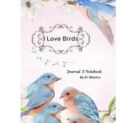 I Love Birds - Journal: A Place for My Feathered Joys