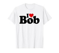 I Love Bob I Heart Robert Nombre EN UNA tee Camiseta