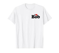 I Love Bob I Heart Robert Nombre EN UNA tee Camiseta