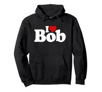 I Love Bob I Heart Robert Nombre EN UNA tee Sudadera con Capucha