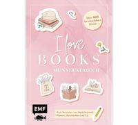 I love books - Mein Stickerbuch: Für alle #booklover: Über 600 Sticker zum Verzieren von Book-Journals, Planern, Geschenken und Co. - Alle Aufkleber mit beschreibbarer Oberfläche