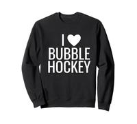 I Love Bubble Hockey Sudadera