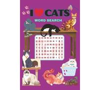I Love Cats! Word Search Puzzle Book Fur Real Cat Lovers: Word Searches With Easy to Read Print about Cats, Pets, Furbabies, and More | 6x9 inches, ... Cat Lovers, Swifties, Children and Seniors