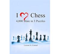 I Love Chess: 4,000 Mate in 3 Puzzles