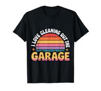 I Love Cleaning out The Garage Pasatiempo mecánico - Camiseta