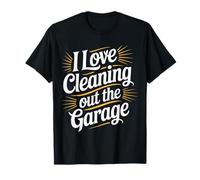 I Love Cleaning out The Garage Pasatiempo mecánico |- Camiseta