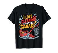 I Love Cleaning out The Garage Pasatiempo mecánico Camiseta