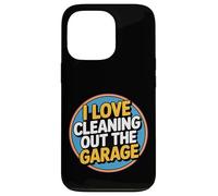 I Love Cleaning out The Garage Pasatiempo mecánico - Carcasa para iPhone 13 Pro