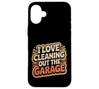 I Love Cleaning out The Garage Pasatiempo mecánico - Carcasa para iPhone 16 Plus