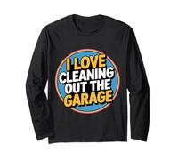 I Love Cleaning out The Garage Pasatiempo mecánico - Manga Larga