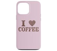 I Love Coffee Beans Java Joe Cafe Capuchino Espresso Descafeinado Carcasa para iPhone 13 Pro Max