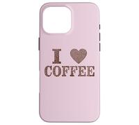 I Love Coffee Beans Java Joe Cafe Capuchino Espresso Descafeinado Carcasa para iPhone 16 Pro Max