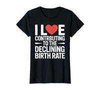 I Love Contributing To The Declining Birth Rate - Camiseta gráfica económica, Mujer, Negro, M
