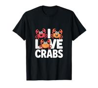 I Love Crabs Criaturas Marinas De Dibujos Animados Camiseta
