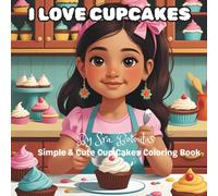 I LOVE CUPCAKES: Simple & Cute CupCakes Coloring Book