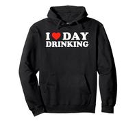 I Love Day Drinking - Declaración humorística Divertida Humor de Alcohol Sudadera con Capucha