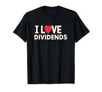 I LOVE DIVIDENDS Invertir Inversor Camiseta