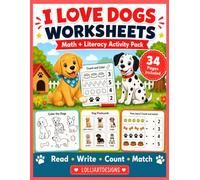 I Love Dogs Activity Book for Kids: Dog-Themed Math and Literacy Worksheets with Counting, Matching, Writing, Coloring, Flashcards, and Cut-and-Paste ... for Kindergarten, 1st Grade, and 2nd Grade