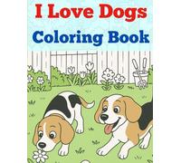 I Love Dogs: Coloring Book