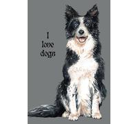 I Love Dogs: Everyday Journal | cute notebook | 120 lined pages | 6 x 9 inches