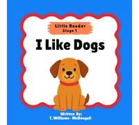 I Love Dogs: Little Reader - Stage 1 - Books that build confidence