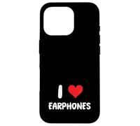 I Love Earphones - Corazón - Conciertos de músicos de música Carcasa para iPhone 16 Pro