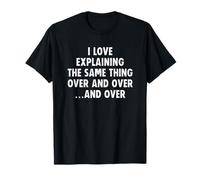 I Love Explaining The Same Thing Over Back to School Teacher Camiseta