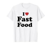 I Love Fast Food Camiseta