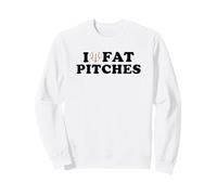 I Love Fat Pitches Funny Baseball Humor Hitter Quote Sudadera