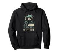 I Love Fishing With The Best Catch Of My Life ------- Sudadera con Capucha