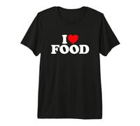 I Love Food, I Heart Food Camiseta Premium